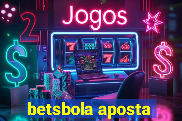 betsbola aposta